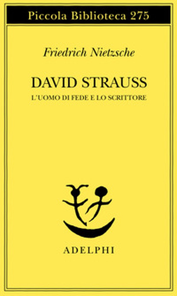 David Strauss. L'uomo di fede e lo scrittore - Librerie.coop
