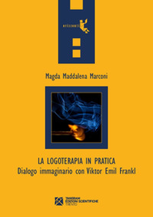 La logoterapia in pratica. Dialogo immaginario con Viktor Emil Frankl - Librerie.coop La logoterapia in pratica. Dialogo immaginario con Viktor Emil Frankl - Librerie.coop