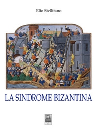 La sindrome bizantina - Librerie.coop