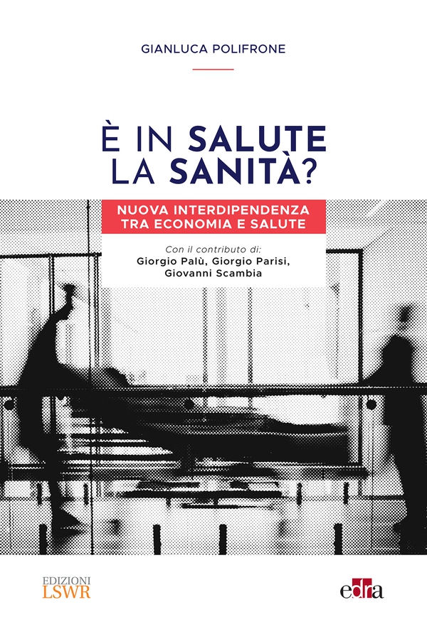 È in salute la Sanità? - Librerie.coop È in salute la Sanità? - Librerie.coop