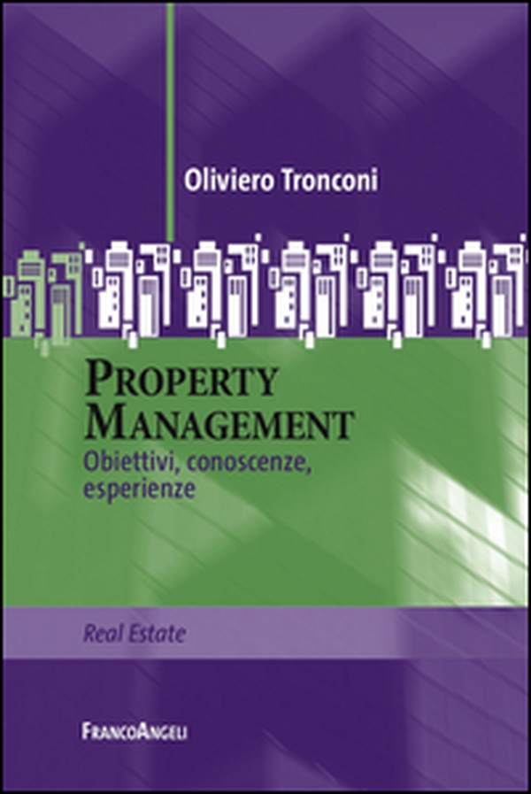 Property management. Obiettivi, conoscenze, esperienze - Librerie.coop Property management. Obiettivi, conoscenze, esperienze - Librerie.coop