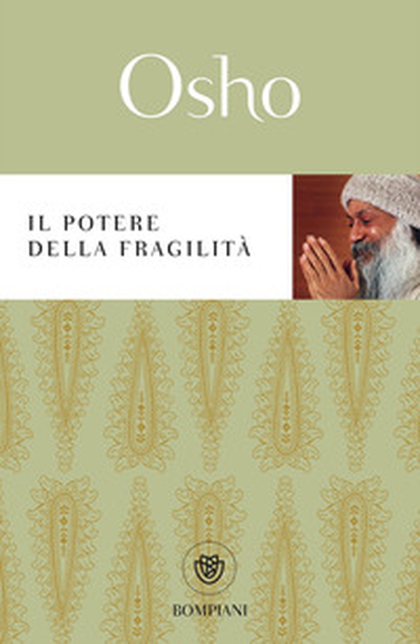 Il potere della fragilità - Librerie.coop Il potere della fragilità - Librerie.coop