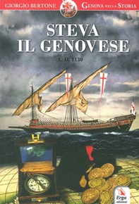 Steva il genovese. Anno Domini 1130 - Librerie.coop