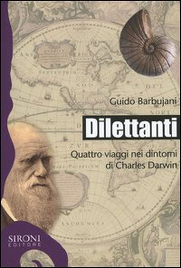 Dilettanti. Quattro viaggi nei dintorni di Charles Darwin - Librerie.coop Dilettanti. Quattro viaggi nei dintorni di Charles Darwin - Librerie.coop