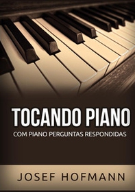 Tocando piano. Com piano perguntas respondidas - Librerie.coop