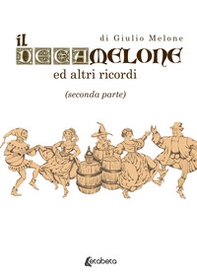 Il Decamelone. Ed altri ricordi - Vol. 2 - Librerie.coop