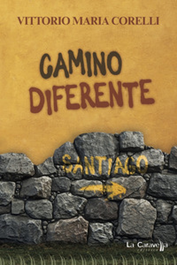 Camino diferente - Librerie.coop Camino diferente - Librerie.coop