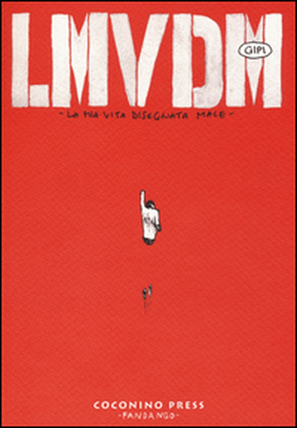 LMVDM. La mia vita disegnata male - Librerie.coop LMVDM. La mia vita disegnata male - Librerie.coop