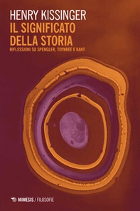 Il significato della storia. Riflessioni su Spengler, Toynbee e Kant - Librerie.coop