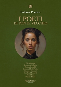 Collana Poetica I Poeti di Ponte Vecchio vol. 81 - Edizione 2025 - Librerie.coop
