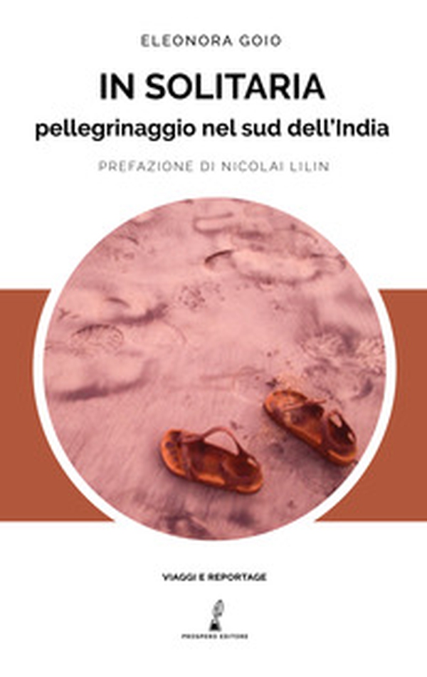 In solitaria. Pellegrinaggio nel sud dell'India - Librerie.coop In solitaria. Pellegrinaggio nel sud dell'India - Librerie.coop