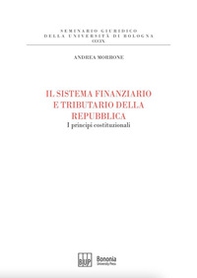 Il sistema finanziario e tributario della Repubblica. I principi costituzionali - Librerie.coop Il sistema finanziario e tributario della Repubblica. I principi costituzionali - Librerie.coop