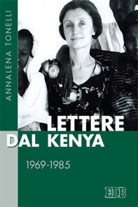 Lettere dal Kenya. 1969-1985 - Librerie.coop