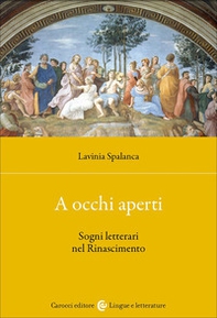 A occhi aperti. Sogni letterari nel Rinascimento - Librerie.coop A occhi aperti. Sogni letterari nel Rinascimento - Librerie.coop