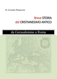 Breve storia del Cristianesimo Antico - Librerie.coop
