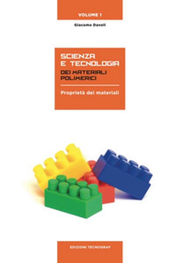 Scienza e tecnologia dei materiali polimerici - Vol. 1 - Librerie.coop Scienza e tecnologia dei materiali polimerici - Vol. 1 - Librerie.coop