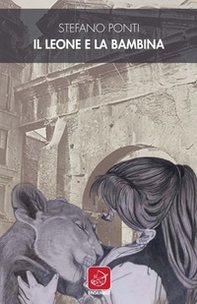Il leone e la bambina - Librerie.coop Il leone e la bambina - Librerie.coop