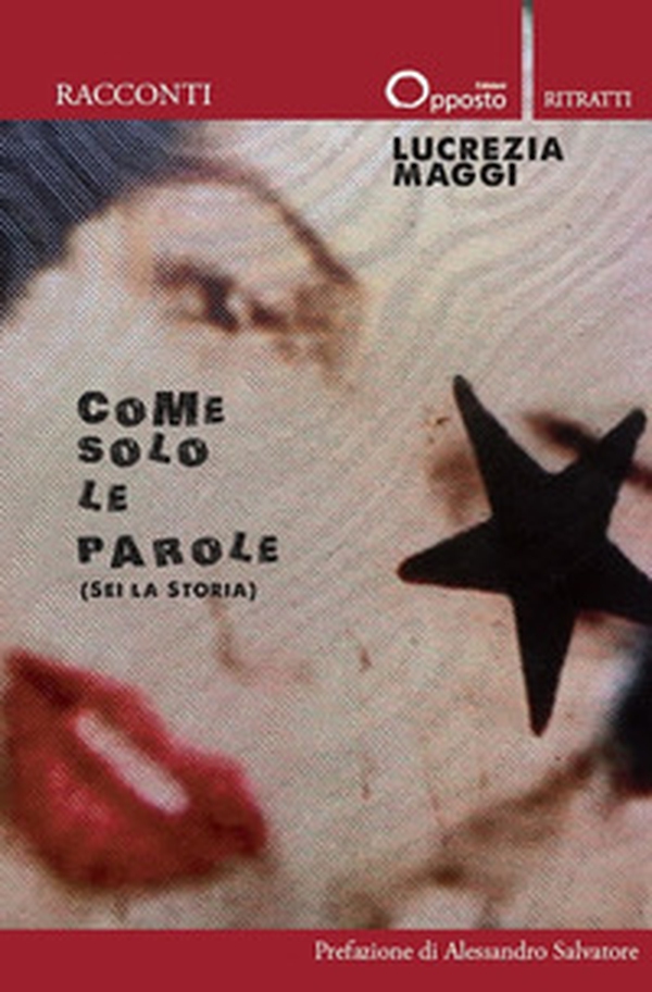 Come solo le parole (Sei la storia) - Librerie.coop Come solo le parole (Sei la storia) - Librerie.coop