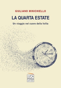 La quarta estate. Un viaggio nel cuore della follia - Librerie.coop La quarta estate. Un viaggio nel cuore della follia - Librerie.coop