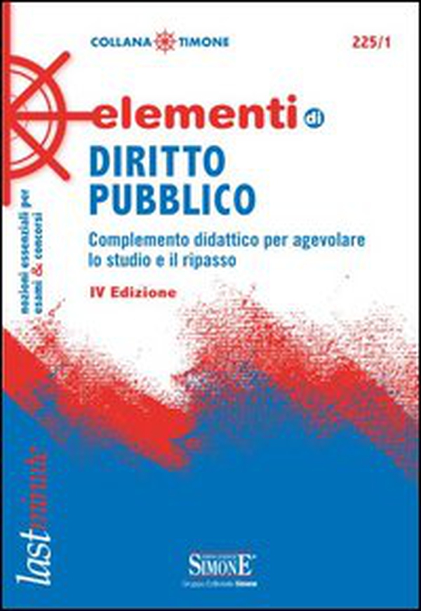 Elementi di diritto pubblico. Complemento didattico per agevolare lo studio e il ripasso - Librerie.coop Elementi di diritto pubblico. Complemento didattico per agevolare lo studio e il ripasso - Librerie.coop