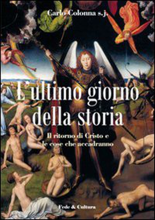 L'ultimo giorno della storia. Il ritorno di Cristo e le cose che accadranno - Librerie.coop L'ultimo giorno della storia. Il ritorno di Cristo e le cose che accadranno - Librerie.coop