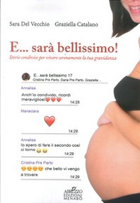 E... sarà bellissimo! Storie condivise per vivere serenamente la tua gravidanza - Librerie.coop E... sarà bellissimo! Storie condivise per vivere serenamente la tua gravidanza - Librerie.coop