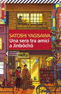 Una sera tra amici a Jinbocho - Librerie.coop Una sera tra amici a Jinbocho - Librerie.coop