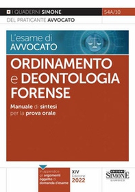 L'esame di avvocato. Ordinamento e deontologia forense. Manuale di sintesi per la prova orale - Librerie.coop L'esame di avvocato. Ordinamento e deontologia forense. Manuale di sintesi per la prova orale - Librerie.coop