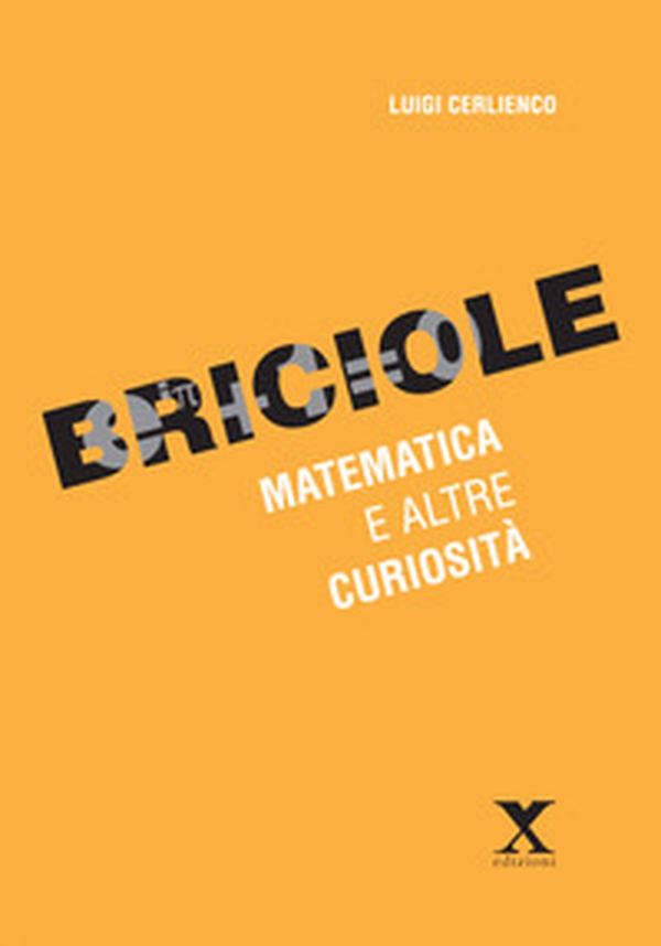 Briciole. Matematica e altre curiosità - Librerie.coop Briciole. Matematica e altre curiosità - Librerie.coop