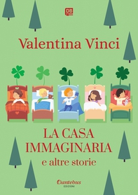 La casa immaginaria e altre storie - Librerie.coop