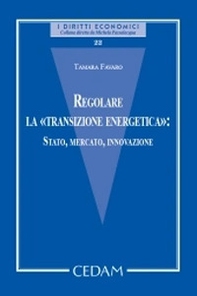 Regolare la «transizione energetica»: Stato, mercato, innovazione - Librerie.coop Regolare la «transizione energetica»: Stato, mercato, innovazione - Librerie.coop
