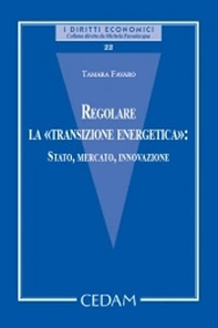 Regolare la «transizione energetica»: Stato, mercato, innovazione - Librerie.coop