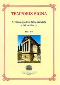 Temporis signa. Archeologia della tarda antichità e del Medioevo - Librerie.coop