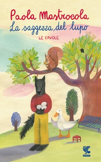 La saggezza del lupo. Le favole - Librerie.coop La saggezza del lupo. Le favole - Librerie.coop