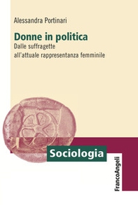 Donne in politica. Dalle suffragette all'attuale rappresentanza femminile - Librerie.coop