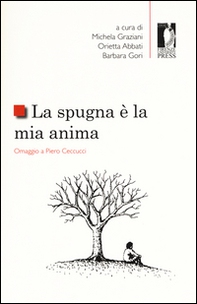 La spugna è la mia anima. Omaggio a Piero Ceccucci - Librerie.coop