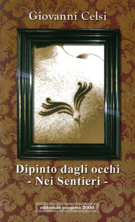 Dipinto dagli occhi. Nei sentieri - Librerie.coop