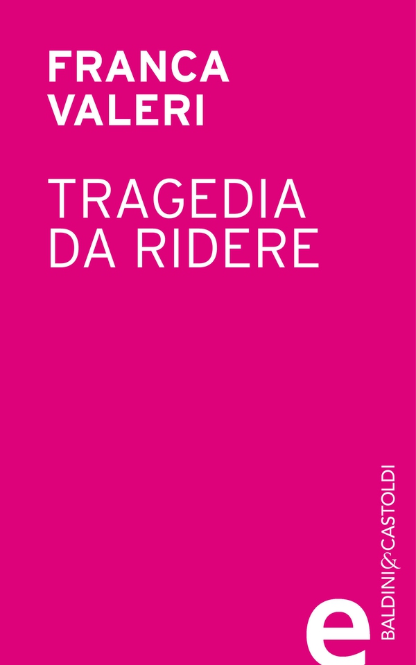 Tragedie da ridere - Librerie.coop Tragedie da ridere - Librerie.coop