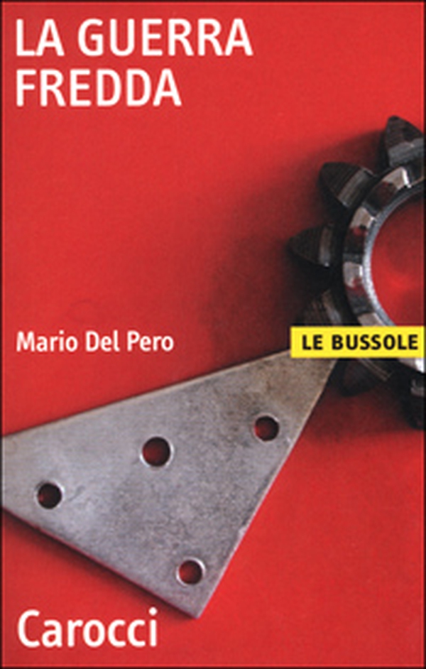 La guerra fredda - Librerie.coop La guerra fredda - Librerie.coop