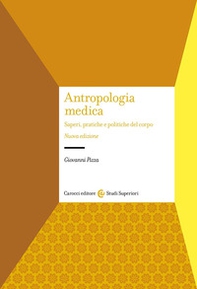 Antropologia medica. Saperi, pratiche e politiche del corpo - Librerie.coop