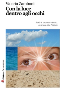Con la luce dentro agli occhi - Librerie.coop Con la luce dentro agli occhi - Librerie.coop