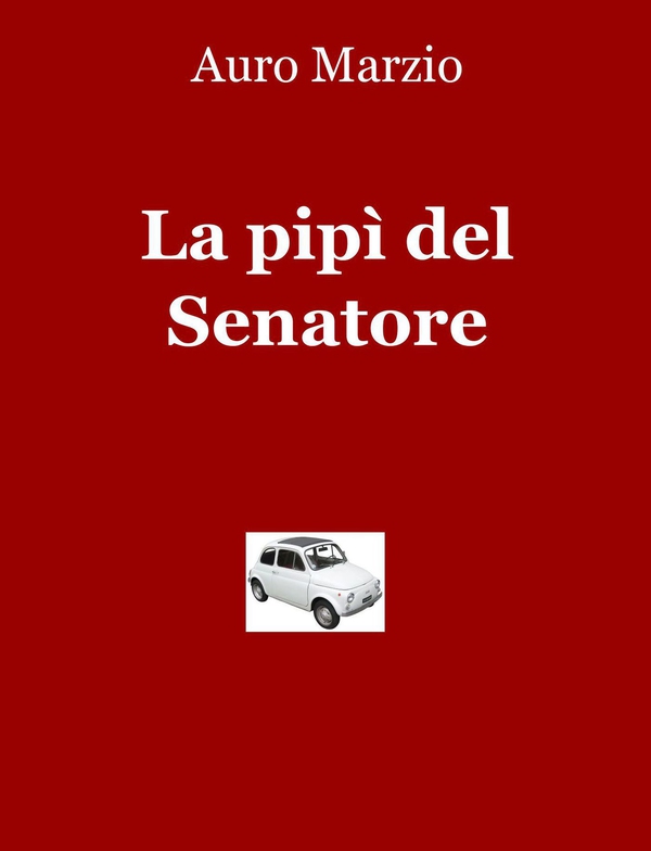 La pipì del Senatore - Librerie.coop La pipì del Senatore - Librerie.coop
