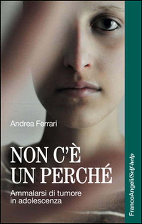 Non c'è un perché. Ammalarsi di tumore in adolescenza - Librerie.coop Non c'è un perché. Ammalarsi di tumore in adolescenza - Librerie.coop