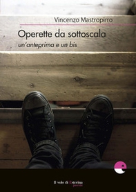 Operette da sottoscala. Un'anteprima e un bis - Librerie.coop Operette da sottoscala. Un'anteprima e un bis - Librerie.coop