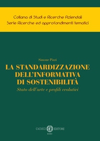 La standardizzazione dell'informativa di sostenibilità. Stato dell'arte e profili evolutivi - Librerie.coop