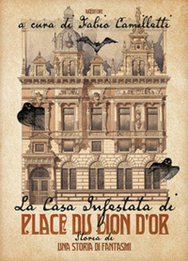 La casa infestata di Place du Lion d'Or. Storia di una storia di fantasmi - Librerie.coop La casa infestata di Place du Lion d'Or. Storia di una storia di fantasmi - Librerie.coop