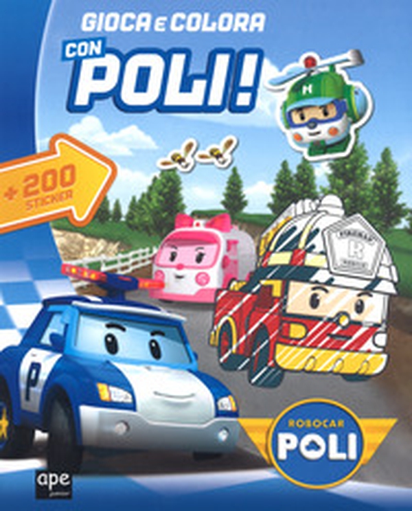 Gioca con gli sticker. Robocar Poli. Con adesivi - Librerie.coop Gioca con gli sticker. Robocar Poli. Con adesivi - Librerie.coop