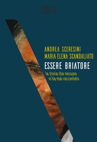 Essere Briatore. La storia che nessuno vi ha mai raccontato - Librerie.coop Essere Briatore. La storia che nessuno vi ha mai raccontato - Librerie.coop