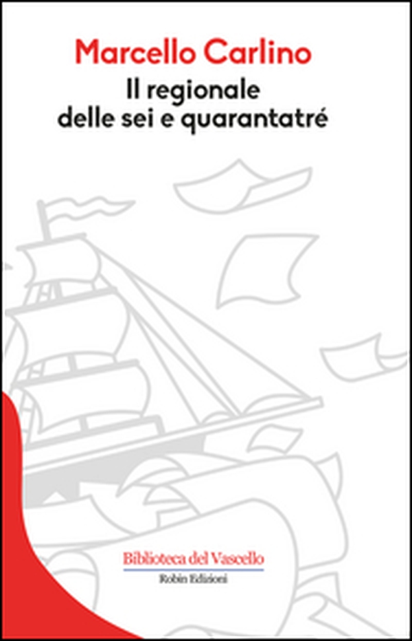 Il regionale delle sei e quarantatré - Librerie.coop Il regionale delle sei e quarantatré - Librerie.coop