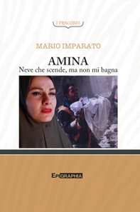 Amina. Neve che scende, ma non mi bagna - Librerie.coop